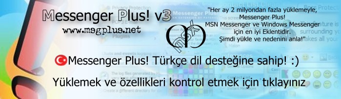 Messenger Plus! v3 b�l�m�ne gitmek i�in t�klay�n�z